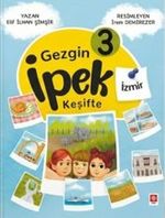 Gezgin İpek Keşifte-3 / İzmir & Etkileşimli Okuma Planı