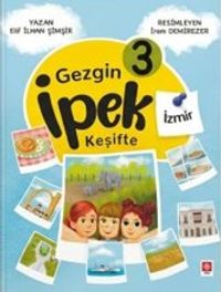 Gezgin İpek Keşifte-3 / İzmir & Etkileşimli Okuma Planı