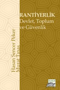 Rantiyerlik & Devlet, Toplum ve Güvenlik
