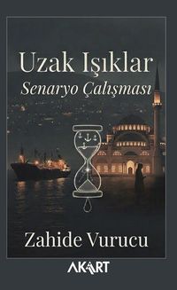 Uzak Işıklar & Senaryo Çalışması
