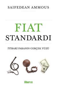 Fiat Standardı: İtibari Paranın Gerçek Yüzü