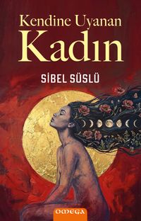 Kendine Uyanan Kadın