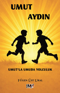 Umut Aydın & Umut'la Umuda Yolculuk