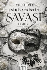 Psikiyatristin Savaşı & Teşhis