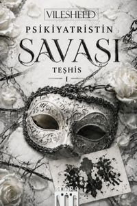 Psikiyatristin Savaşı & Teşhis