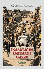 İnsanlığın İmtihanı Gazze