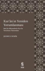 Kur'an'ın Yeniden Yorumlanması & Batı'yla Münasebetin Kur'an Yorumuna Yansımaları