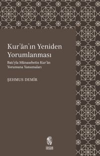 Kur'an'ın Yeniden Yorumlanması & Batı'yla Münasebetin Kur'an Yorumuna Yansımaları
