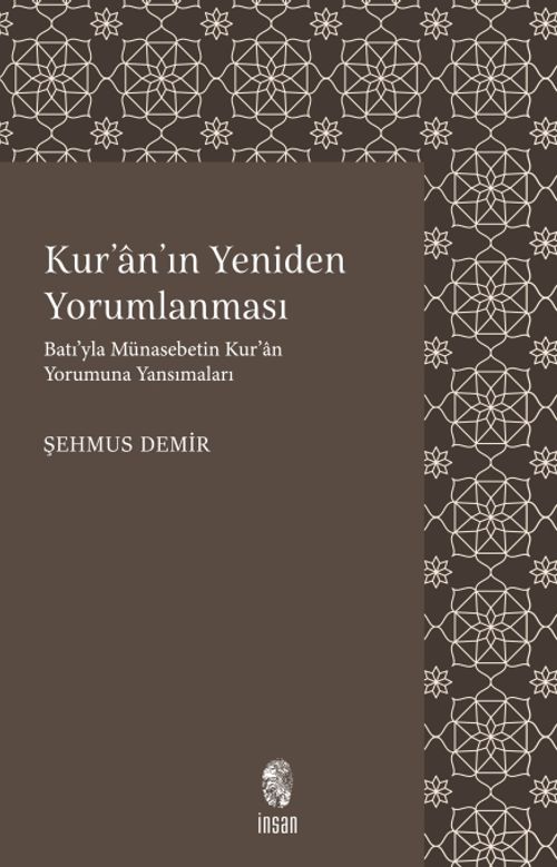 Kur'an'ın Yeniden Yorumlanması & Batı'yla Münasebetin Kur'an Yorumuna Yansımaları