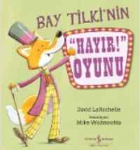 Bay Tilki'nin ”Hayır!” Oyunu
