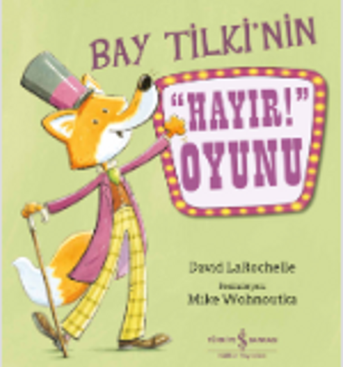 Bay Tilki'nin ”Hayır!” Oyunu