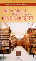 Milli ve Manevi Değerler Işığında Kendini Keşfet