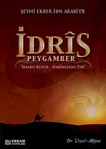 Şeyhi Ekber İbn Arabi'de İdris Peygamber & Semavi Kutub-Hakimlerin Piri