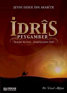 Şeyhi Ekber İbn Arabi'de İdris Peygamber & Semavi Kutub-Hakimlerin Piri