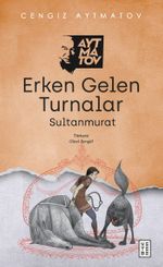 Erken Gelen Turnalar & Sultanmurat
