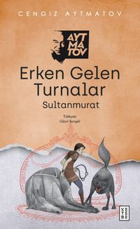 Erken Gelen Turnalar & Sultanmurat