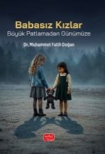 Babasız Kızlar & Büyük Patlamadan Günümüze