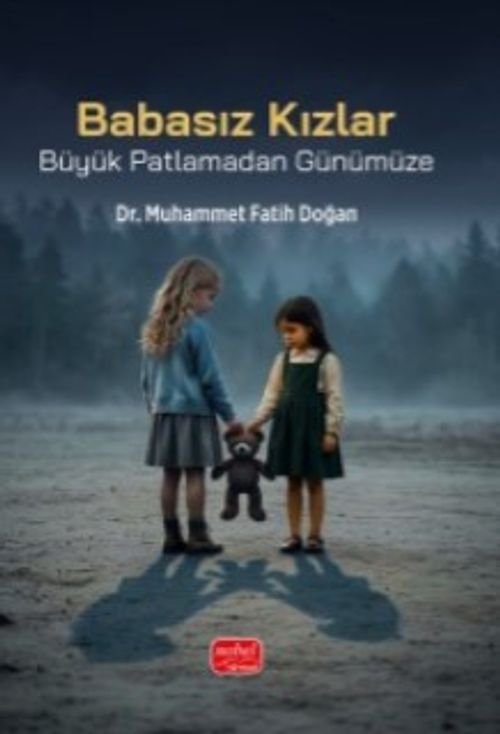 Babasız Kızlar & Büyük Patlamadan Günümüze