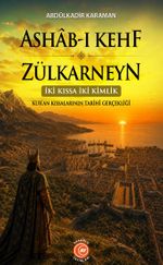 Ashab-ı Kehf ve Zülkarneyn & (İki Kıssa İki Kimlik) Kur'an Kıssalarının Tarihi Gerçekliği