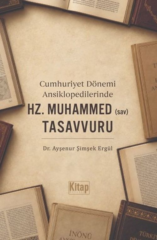Cumhuriyet Dönemi Ansiklopedilerinde Hz. Muhammed (sav) Tasavvuru