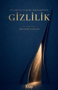 İslam'da Teşvik Makamında Gizlilik
