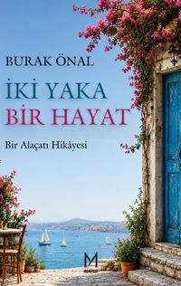 İki Yaka Bir Hayat & Bir Alaçatı Hikayesi