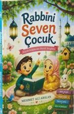 Rabbini Seven Çocuk / Küçük Kalplerden Büyük Sevgilere