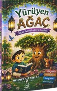 Yürüyen Ağaç / Küçük Kalplerden Büyük Sevgilere