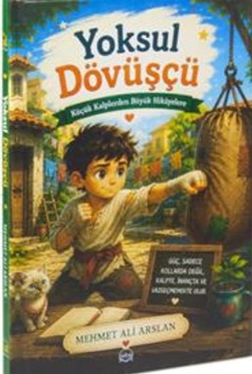 Yoksul Dövüşçü / Küçük Kalplerden Büyük Hikayelere