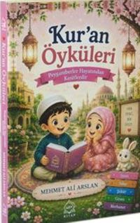 Kur'an Öyküleri / Peygamberler Hayatından Kesitler