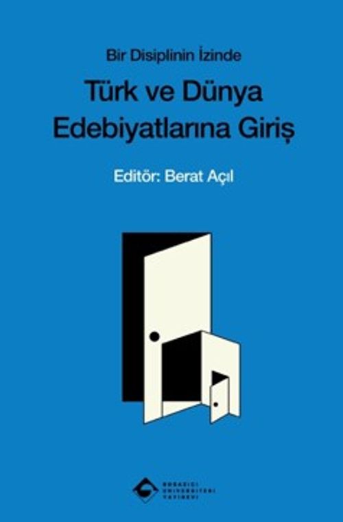 Bir Disiplinin İzinde & Türk ve Dünya Edebiyatına Giriş