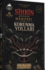 Sihrin Büyünün Mahiyeti ve Korunma Yolları