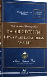 Kadir Gecesini İhya Sevabı Kazandıran Ameller