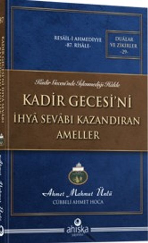 Kadir Gecesini İhya Sevabı Kazandıran Ameller