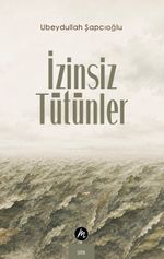 İzinsiz Tütünler