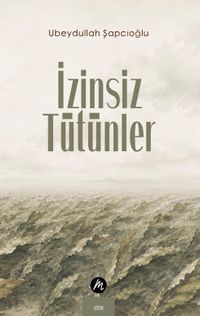 İzinsiz Tütünler