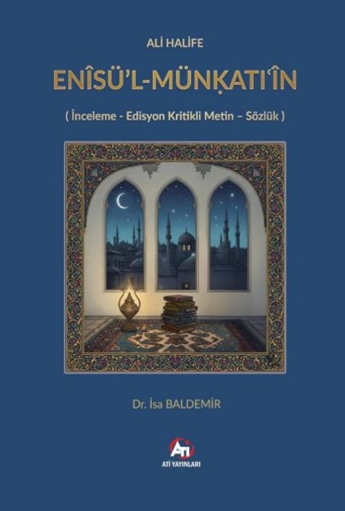 Ali Halife Enisü'l-Münḳatiʿin / İnceleme - Edisyon Kritikli Metin - Sözlük