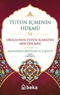 Tütün İçmenin Hükmü ve Oruçlunun Tütün İçmekten Men Edilmesi
