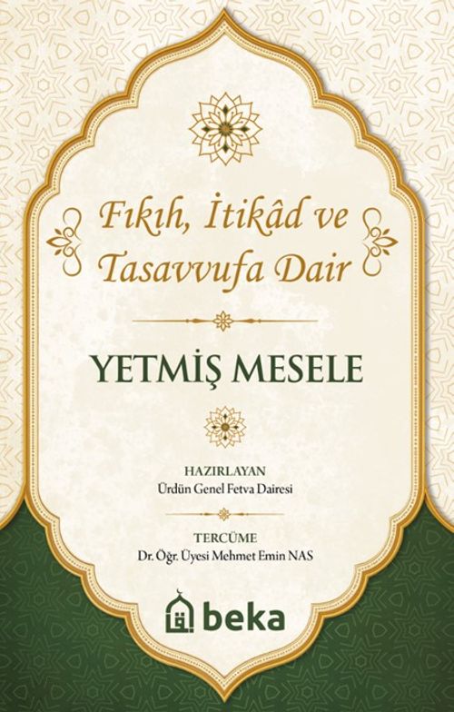 Yetmiş Mesele Sıkça Sorulan Sorular ve Cevapları & Fıkıh, İtikad ve Tasavvufa Dair