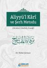 Aliyyül Kari ve Şerh Metodu
