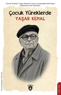 Çocuk Yüreklerde Yaşar Kemal
