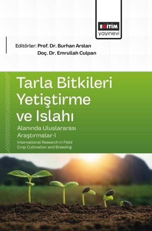 Tarla Bitkileri Yetiştirme ve Islahı Alanında Uluslararası Araştırmalar-I