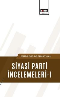 Siyasi Parti İncelemeleri-I
