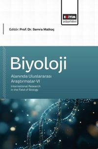 Biyoloji Alanında Uluslararası Araştırmalar VI