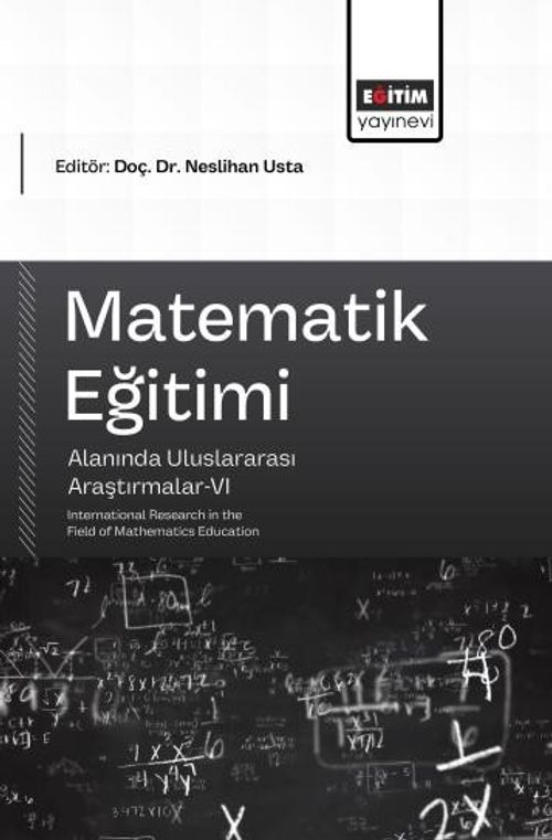 Matematik Eğitimi Alanında Uluslararası Araştırmalar VI