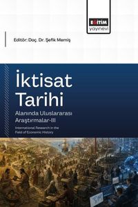 İktisat Tarihi Alanında Uluslararası Araştırmalar III