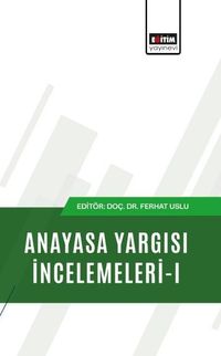 Anayasa Yargısı İncelemeleri I