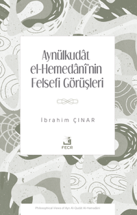 Aynülkudat el-Hemedanî'nin Felsefi Görüşleri