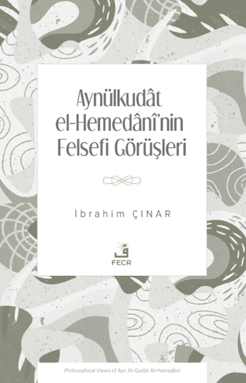 Aynülkudat el-Hemedanî'nin Felsefi Görüşleri