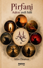 Pirfanî / Aşkın Yedi Hali